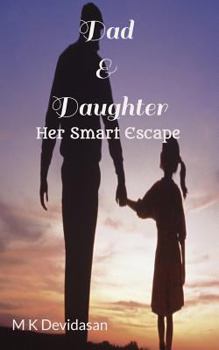 Paperback Dad & Daughter: Her Smart Escape Book