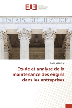 Paperback Etude et analyse de la maintenance des engins dans les entreprises [French] Book