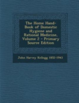 Paperback The Home Hand-Book of Domestic Hygiene and Rational Medicine, Volume 2 Book