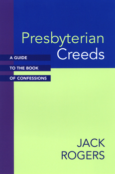 Paperback Presbyterian Creeds: A Guide to the Book of Confessions Book