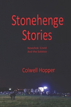Paperback Stonehenge Stories: Novichok Covid And the Solstice Book
