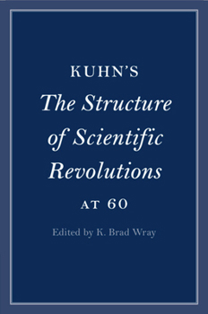 Paperback Kuhn's The Structure of Scientific Revolutions at 60 Book
