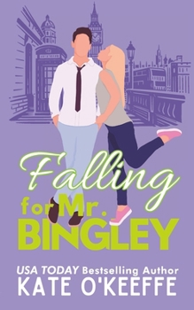 Paperback Falling for Mr. Bingley: A sweet and funny romantic comedy novella Book