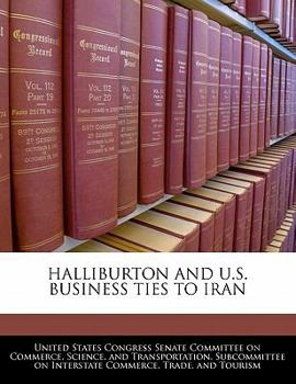 Paperback Halliburton and U.S. Business Ties to Iran Book