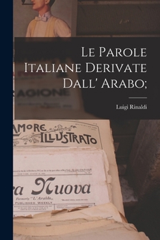 Paperback Le parole italiane derivate dall' arabo; [Italian] Book