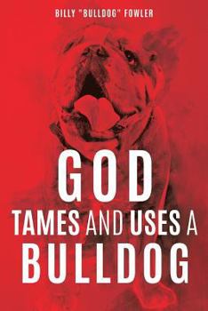 Paperback God Tames and Uses a Bulldog Book