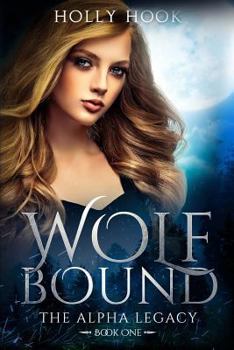 Paperback Wolf Bound (The Alpha Legacy Book One) Book