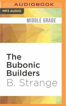 The Bubonic Builders (Too Ghoul for School) - Book #2 of the Too Ghoul For School