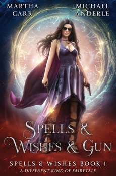 Paperback Spells & Wishes & Gun: Spells and Wishes Book 1 Book