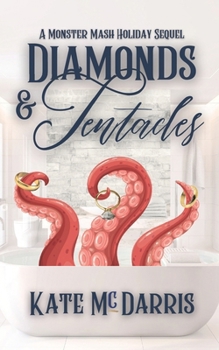 Paperback Diamonds & Tentacles: A Monster Mash Holiday Sequel Book