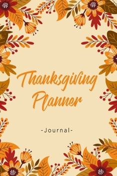 Paperback Thanksgiving Planner: Organizer Notebook To Plan Your Meal & Write Down Memories Book