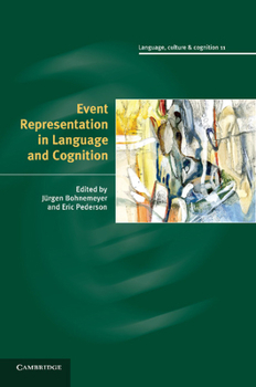 Event Representation in Language and Cognition - Book  of the Language Culture and Cognition
