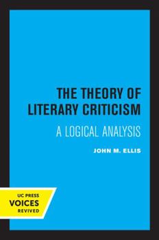 Paperback The Theory of Literary Criticism: A Logical Analysis Book