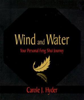 Paperback Wind and Water: Your Personal Feng Shui Journey Book