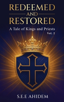 Hardcover Redeemed and Restored: A Tale of Kings and Priests (Vol. 2) Book