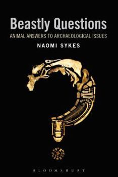Paperback Beastly Questions: Animal Answers to Archaeological Issues Book