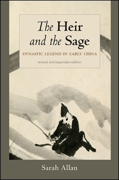 Paperback The Heir and the Sage: Dynastic Legend in Early China Book