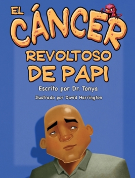 Hardcover El Cáncer Malo De Papá [Spanish] Book