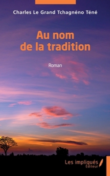 Paperback Au nom de la tradition [French] Book