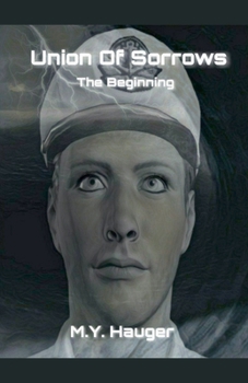 Paperback Union Of Sorrows: The Beginning Book