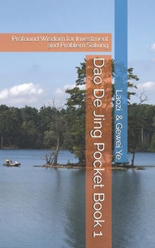Paperback Dao De Jing Pocket Book 1: Profound Wisdom for Investment and Problem Solving Book