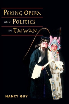 Hardcover Peking Opera and Politics in Taiwan Book