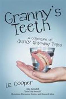 Paperback Granny'S Teeth: A Collection of Quirky Rhyming Tales Book