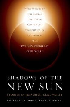 Hardcover Shadows of the New Sun: Stories in Honor of Gene Wolfe Book