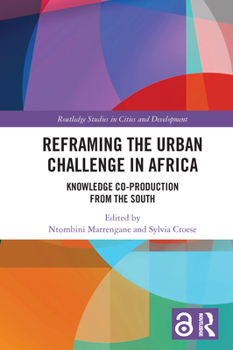 Paperback Reframing the Urban Challenge in Africa: Knowledge Co-production from the South Book