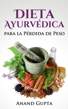 Paperback Dieta Ayurvédica para la Pérdida de Peso [Spanish] Book