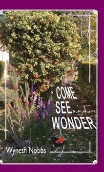 Hardcover Come See and Wonder Book