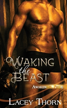 Paperback Waking the Beast (Awakening Pride) Book