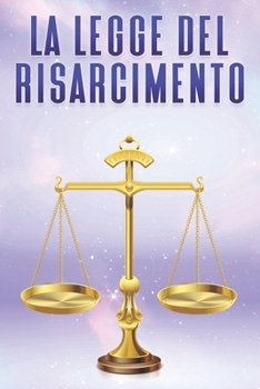 Paperback La Legge del Risarcimento: Le leggi dell'universo #5 [Italian] Book