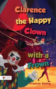 Hardcover Clarence the Happy Clown with a Frown Book