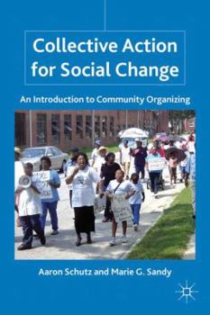 Hardcover Collective Action for Social Change: An Introduction to Community Organizing Book