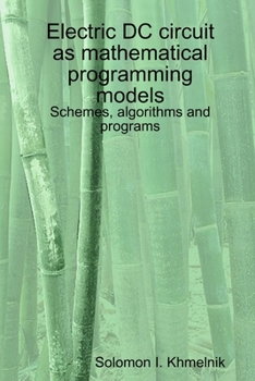 Paperback Electric DC circuit as mathematical programming models. Schemes, algorithms and programs. Book