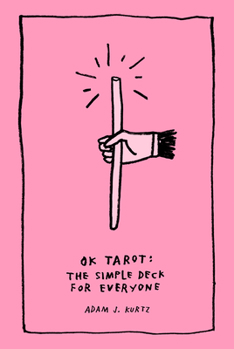 Cards Ok Tarot: The Simple Deck for Everyone Book