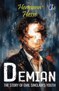 Demian: The Story of Emil Sinclair's Youth