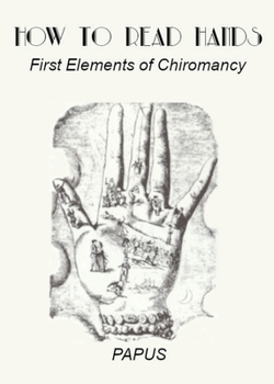 Paperback How To Read Hands: First Elements of Chiromancy Book