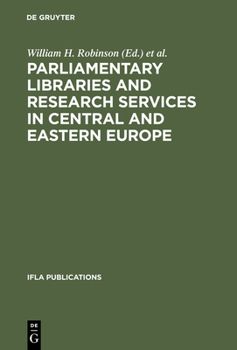 Hardcover Parliamentary Libraries and Research Services in Central and Eastern Europe Book