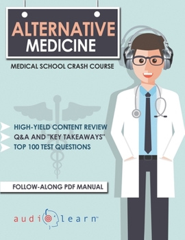 Paperback Alternative Medicine - Medical School Crash Course Book