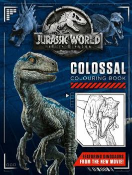 Paperback Jurassic World Fallen Kingdom Colossal Colouring Book