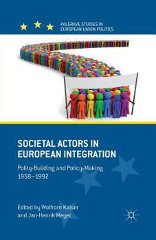 Paperback Societal Actors in European Integration: Polity-Building and Policy-Making 1958-1992 Book