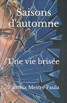 Paperback Saisons d'automne: Une vie brisée [French] Book