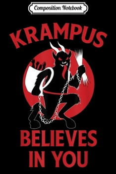 Composition Notebook: Krampus Believes In You Germanic Christmas Demon  Journal/Notebook Blank Lined Ruled 6x9 100 Pages