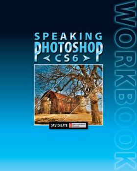 Paperback Speaking Photoshop Cs6 Workbook Book