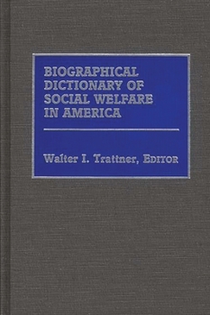 Hardcover Biographical Dictionary of Social Welfare in America Book