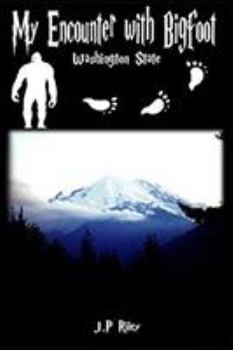 Paperback My Encounter With Bigfoot: Washington State Book