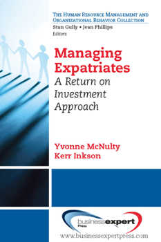 Paperback Managing Expatriates: A Return on Investment Approach Book