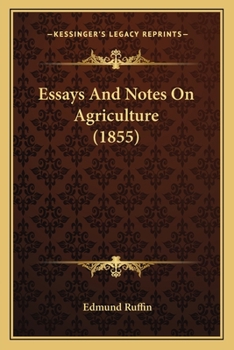 Paperback Essays And Notes On Agriculture (1855) Book